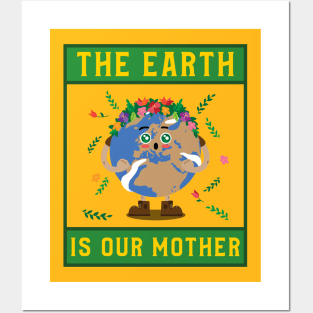 The Earth is our Mother Posters and Art